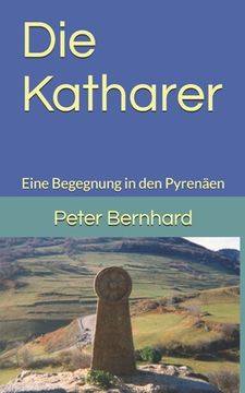portada Die Katharer: Eine Begegnung in den Pyrenäen (in German)