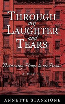 portada Through my Laughter and Tears: Returning Home to the Bronx -- a Memoir (en Inglés)