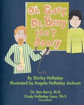 portada oh gary, dr. berry isn't scary (en Inglés)