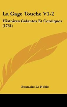 portada la gage touche v1-2: histoires galantes et comiques (1761) (en Inglés)