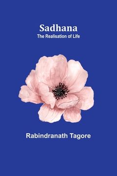 portada Sadhana: the realisation of life (en Inglés)