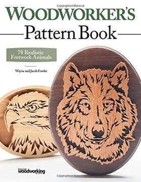 portada Woodworker's Pattern Book: 78 Realistic Fretwork Animals (Fox Chapel Publishing) Detailed, Ready-To-Use Wildlife Patterns for Your Scroll Saw, Expert Tips & Techniques, & a Gallery of Finished Works (en Inglés)
