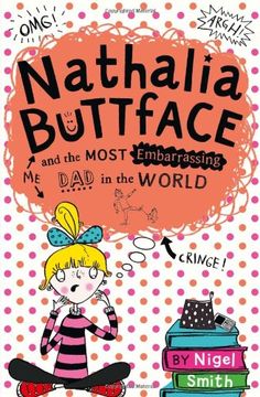 portada Nathalia Buttface and the Most Embarrassing Dad in the World (Nathalia Buttface)