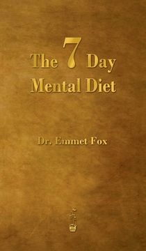 portada The Seven day Mental Diet: How to Change Your Life in a Week (in English)