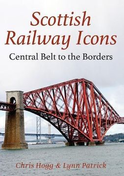 portada Scottish Railway Icons: Central Belt to the Borders (en Inglés)