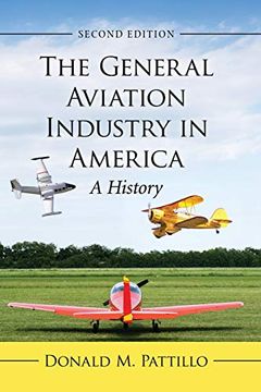 portada The General Aviation Industry in America: A History, 2d ed. (in English)