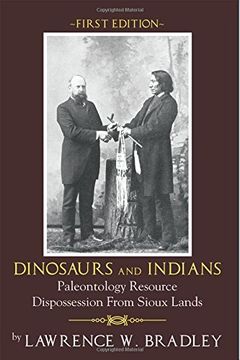 portada Dinosaurs and Indians: Paleontology Resource Dispossession from Sioux Lands - First Edition (in English)