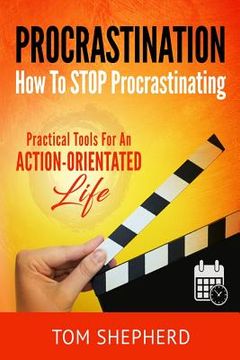 portada How to Stop Procrastinating: Practical Tools for an Action-Oriented Life (in English)