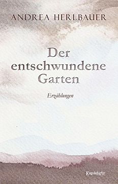 portada Der entschwundene Garten: Erzählungen