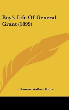 portada boy's life of general grant (1899) (in English)