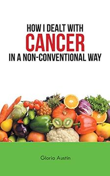 portada How i Dealt With Cancer in a Non-Conventional way (en Inglés)