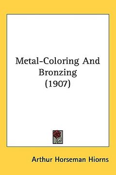 portada metal-coloring and bronzing (1907) (en Inglés)