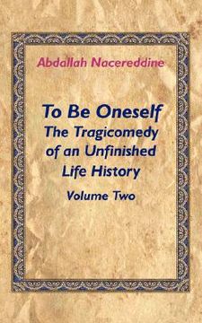 portada to be oneself: the tragicomedy of an unfinished life history volume 2