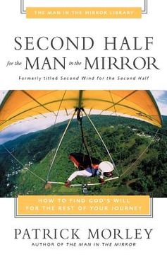 portada second half for the man in the mirror: how to find god's will for the rest of your journey