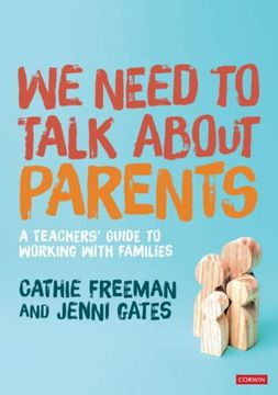 portada We Need to Talk About Parents: A Teachers’ Guide to Working With Families (in English)