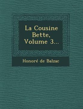 portada La Cousine Bette, Volume 3... (en Francés)