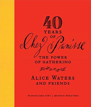 portada 40 Years of Chez Panisse: The Power of Gathering (en Inglés)