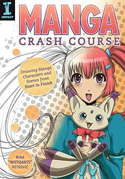 portada Manga Crash Course: Drawing Manga Characters and Scenes from Start to Finish