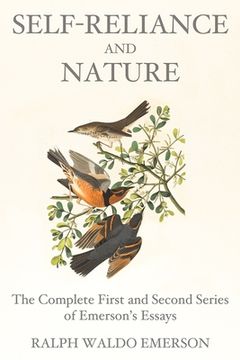portada Self-Reliance and Nature: The Complete First and Second Series of Emerson's Essays (Paperback or Softback)