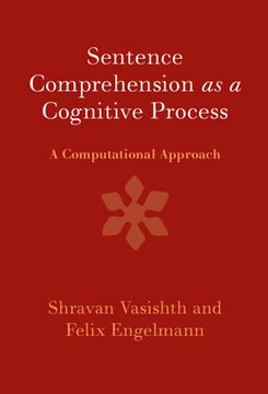 portada Sentence Comprehension as a Cognitive Process: A Computational Approach (en Inglés)