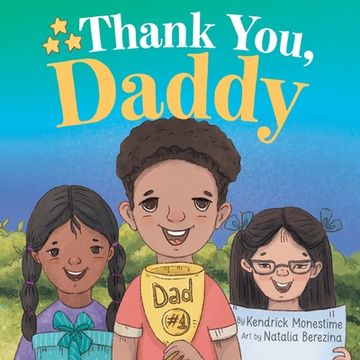 portada Thank You, Daddy: Honoring and Celebrating the Sacrifices, Support, and Dedication of Devoted Fathers Everywhere (en Inglés)