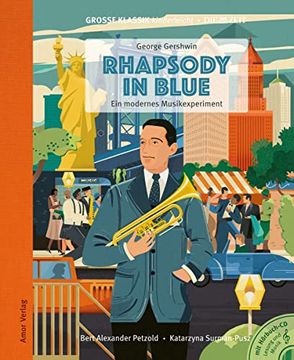 portada Rhapsody in Blue. Ein Modernes Musikexperiment. Große Klassik Kinderleicht. Die Zeit-Edition (Buch mit cd) (in German)