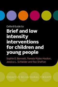 portada Oxford Guide to Brief and low Intensity Interventions for Children and Young People (Oxford Guides to Cognitive Behavioural Therapy) (en Inglés)