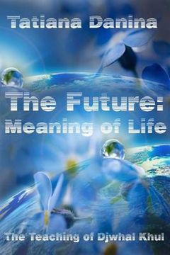 portada The Future: Meaning of life (en Inglés)