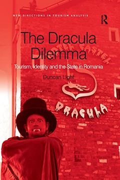 portada The Dracula Dilemma: Tourism, Identity and the State in Romania (New Directions in Tourism Analysis) (en Inglés)