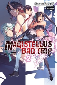 portada Magistellus Bad Trip, Vol. 2 (Light Novel): 2nd Season