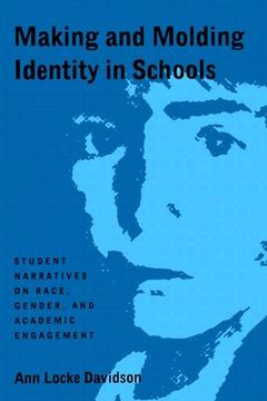 portada making and molding identity in sch: student narratives on race, gender, and academic engagement (en Inglés)