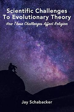 portada Scientific Challenges to Evolutionary Theory - Pre-Launch: How These Challenges Affect Religion (en Inglés)