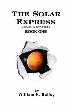 portada The Solar Express Book One: A Novel In Two Parts (en Inglés)