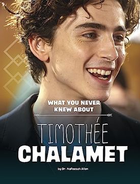 portada What You Never Knew about Timothée Chalamet (en Inglés)
