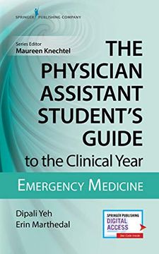 portada Physician Assistant Student'S Guide to the Clinical Year: Emergency Medicine (The Physician Assistant Student'S Guide to the Clinical Year) (en Inglés)