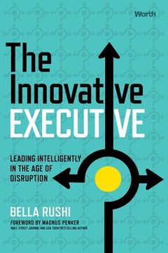 portada The Innovative Executive: Leading Intelligently in the Age of Disruption (in English)