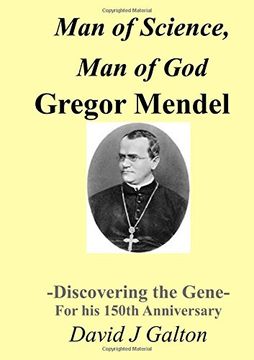 portada Man of Science, man of god Gregor Mendel - Discovering the Gene - for his 150Thanniversary (in English)