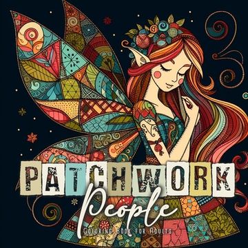 portada Patchwork People Coloring Book for Adults: Patchwork Dolls Coloring Book for Adults Dolls Grayscale Coloring Book for Adults - Patchwork Elves Fairies