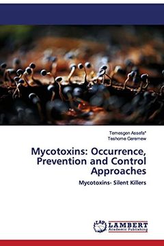 portada Mycotoxins: Occurrence, Prevention and Control Approaches: Mycotoxins- Silent Killers (en Inglés)