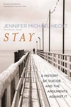 portada Stay: A History of Suicide and the Philosophies Against it