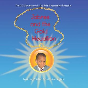 portada Jabree and the Gold Medallion: Featuring the Children of Lincoln Heights (en Inglés)