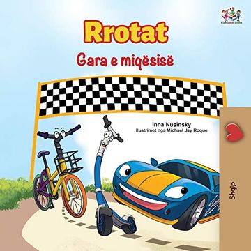 portada The Wheels the Friendship Race (Albanian Book for Kids) (Albanian Bedtime Collection) (en Albanés)