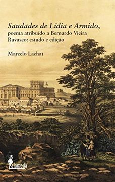 portada Saudades de Lídia e Armido, Poema Atribuído a Bernardo Vieira Ravasco: Estudo e Edição (in Portuguese)