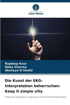 portada Die Kunst der EKG-Interpretation beherrschen: Keep it simple silly (en Alemán)
