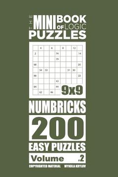 portada The Mini Book of Logic Puzzles - Numbricks 200 Easy (Volume 2) (in English)