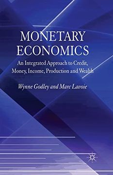 portada Monetary Economics: An Integrated Approach to Credit, Money, Income, Production and Wealth