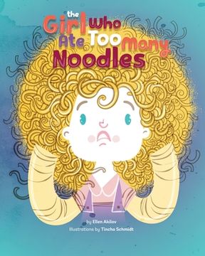portada The Girl Who Ate Too Many Noodles (en Inglés)