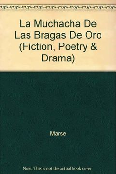 portada Muchacha de las bragas de oro, la (Fiction, Poetry & Drama)