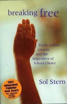 portada Breaking Free: Public School Lessons and the Imperative of School Choice (en Inglés)