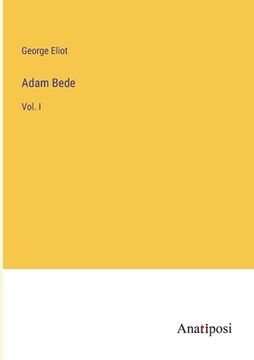 portada Adam Bede: Vol. I (en Inglés)